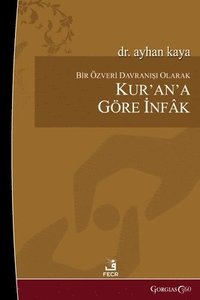 bokomslag As an Act of Selflessness, Infak according to the Quran