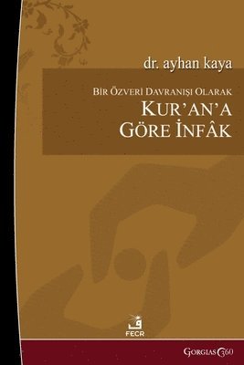 bokomslag As an Act of Selflessness, Infak according to the Quran