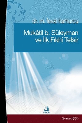 bokomslag Muqatil b. Suleyman and the First Fiqh Tafsir