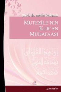 bokomslag Mu'tazile's Defense of the Quran