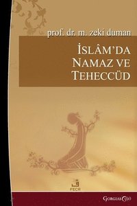 bokomslag Prayer and Tahajjud in Islam: (And Special Verses Selected for Prayer)