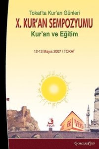 bokomslag Quran Days in Tokat X. Quran Symposium: Quran and Education