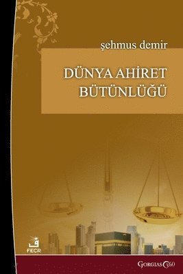 bokomslag Integrity of the Worldly Life and the Afterlife