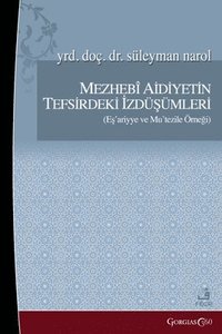 bokomslag Projections of Sectarian Belonging in Tafsir: Example of Ash'ariyya and Mu'tazila