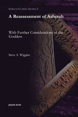 Steve Wiggins, Steve A. Wiggins - Reassessment of Asherah, Häftad