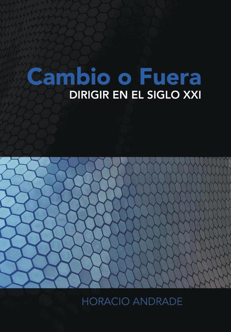 Horacio Andrade - Cambio O Fuera, Inbunden