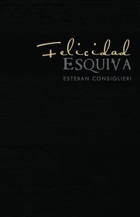 bokomslag Felicidad Esquiva