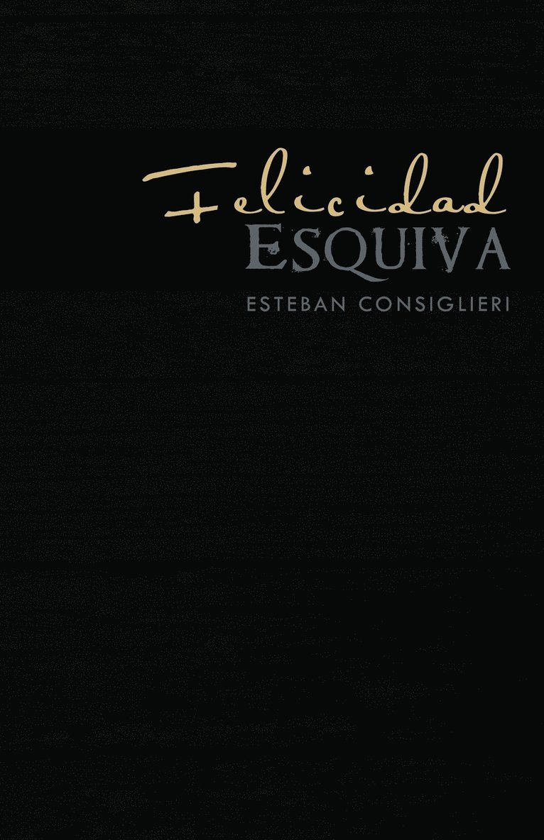 Felicidad Esquiva 1