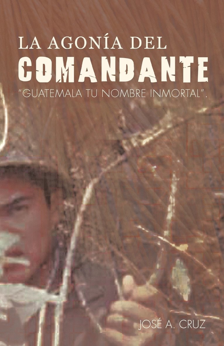 Jos a Cruz, Jos a. Cruz - Agon a del Comandante, Häftad
