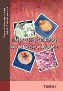 Bases Anatomopatologicas de La Enfermedad Quirurgica 1