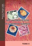 Bases Anatomopatologicas de La Enfermedad Quirurgica 1