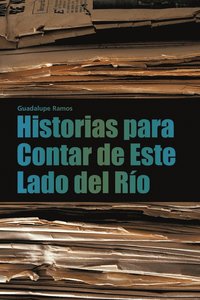 bokomslag Historias Para Contar de Este Lado del Rio