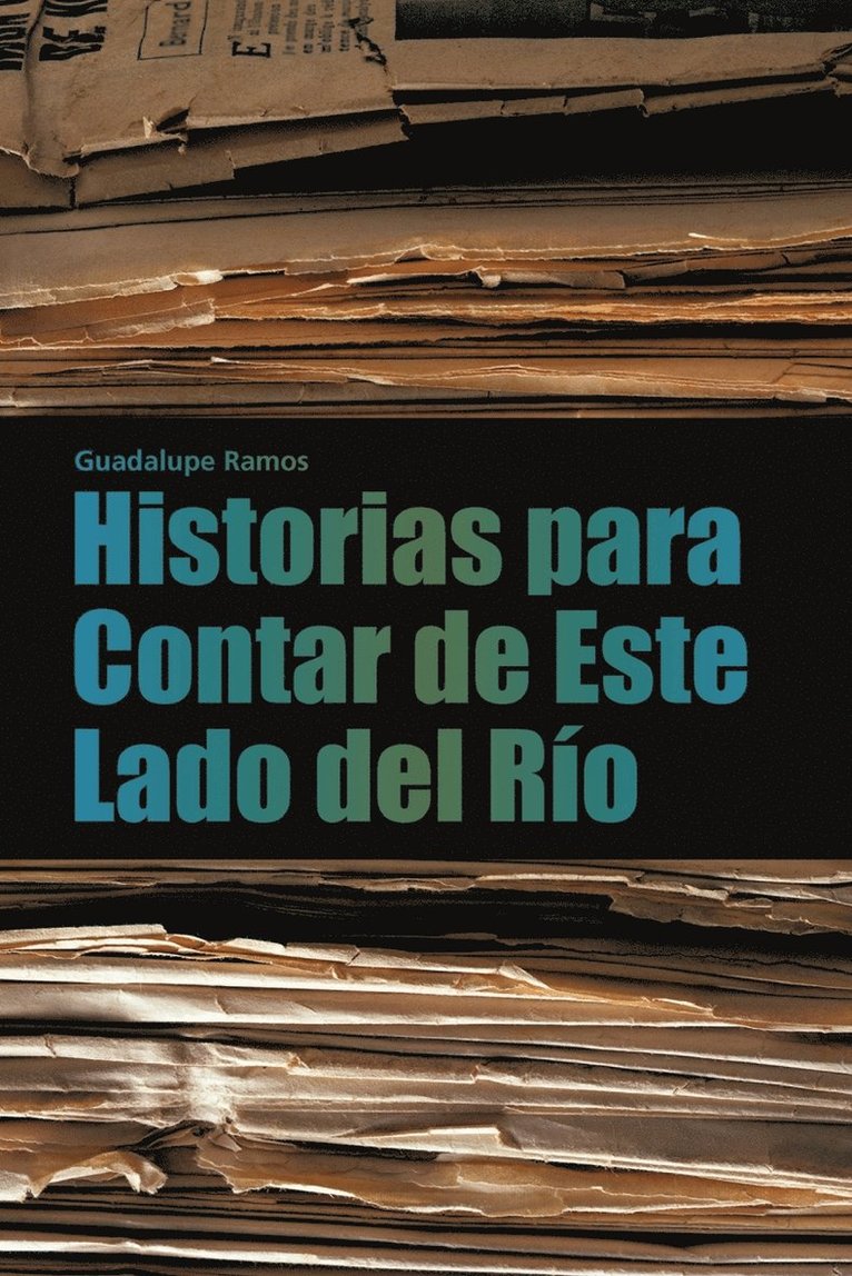 Historias Para Contar de Este Lado del Rio 1