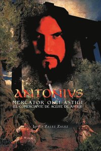 bokomslag Antonivs Mercator Olei Astigi (El Comerciante de Aceite de Astigi)