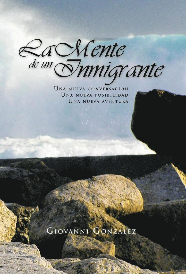 La Mente de Un Inmigrante 1