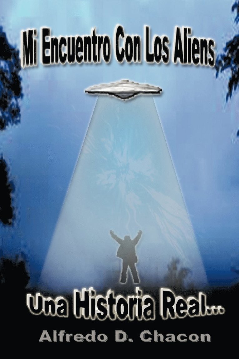 Mi Encuentro Con Los Aliens