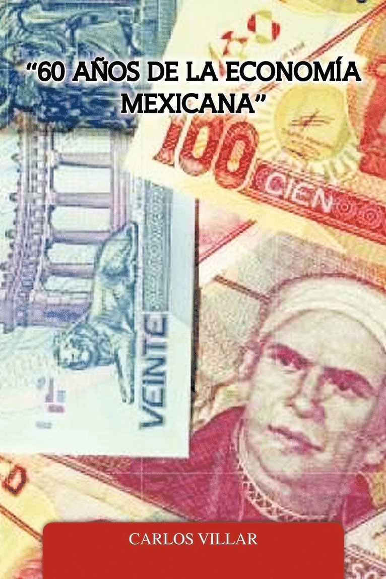 60 Anos de La Economia Mexicana 1