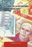 '60 Anos de La Economia Mexicana' 1