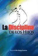 Ricardo Berlanga Santos - Disciplina de Los Hijos, Inbunden