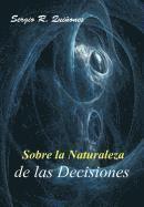 Sergio R Qui Ones, Sergio R. Qui Ones - Sobre La Naturaleza de Las Decisiones, Inbunden