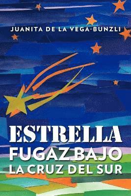 bokomslag Estrella Fugaz Bajo La Cruz del Sur