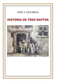 bokomslag Historia de Tres Raptos