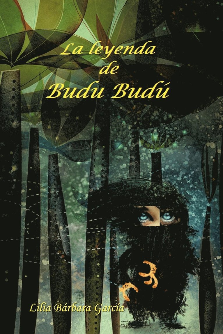 Lilia B Garc a, Lilia B. Garc a. - Leyenda de Budu Bud, Häftad
