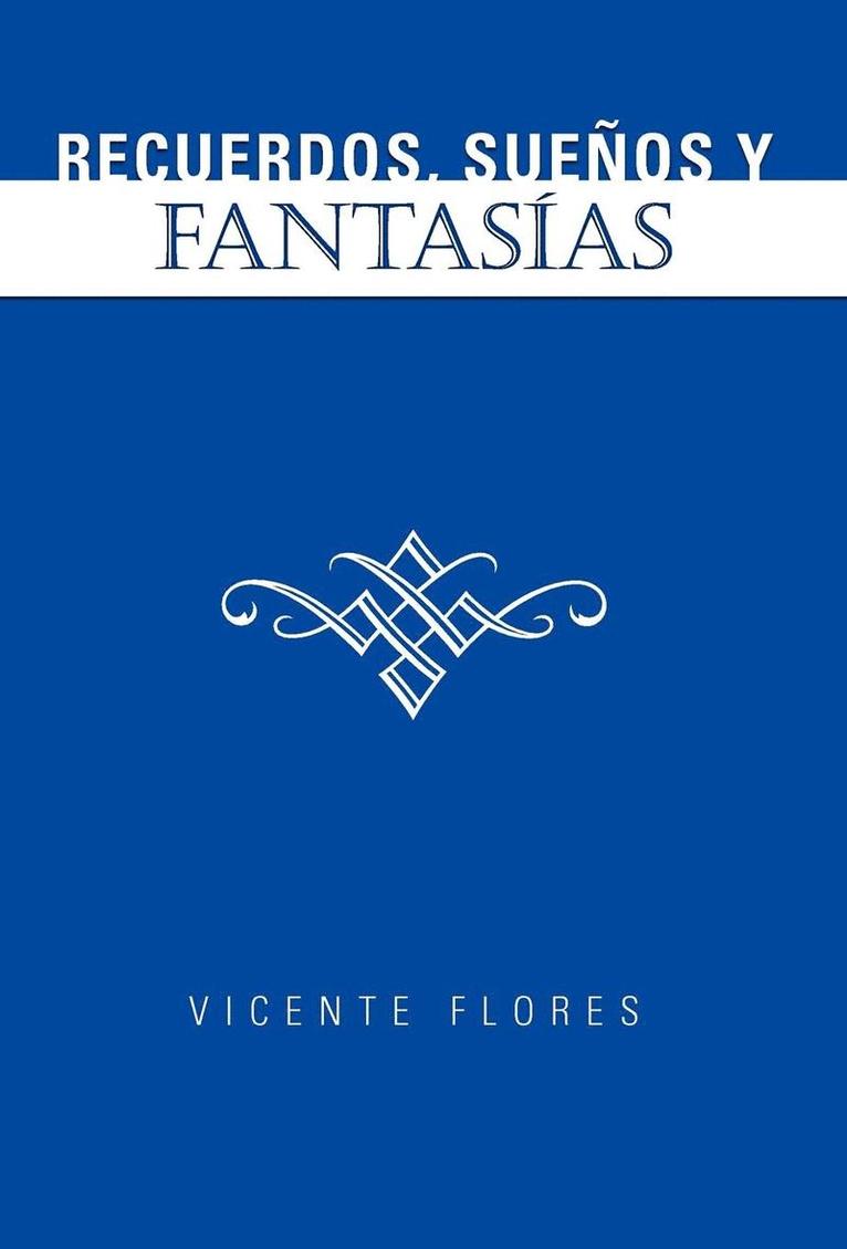 Recuerdos, Suenos y Fantas as