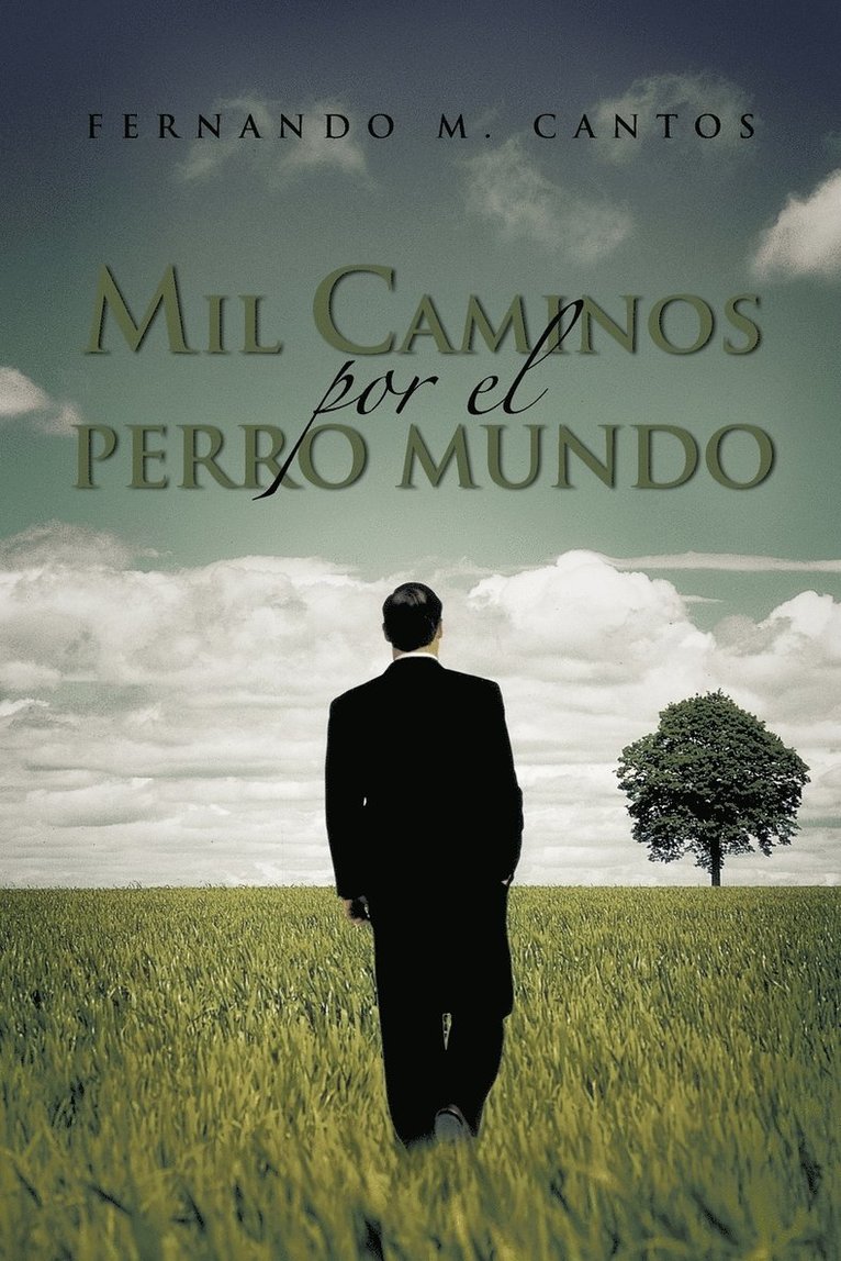 Mil Caminos Por El Perro Mundo 1