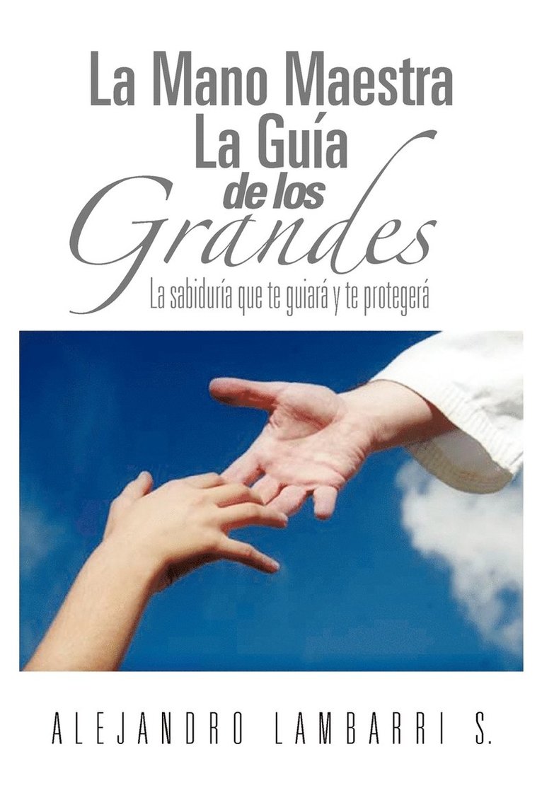 La Mano Maestra La Guia de Los Grandes 1