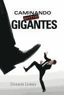 Caminando Entre Gigantes