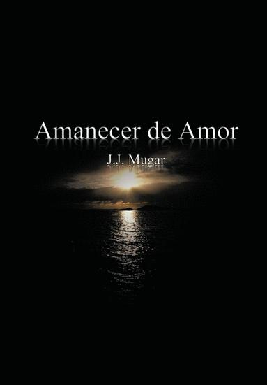 bokomslag Amanecer de Amor