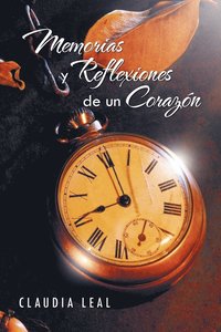 bokomslag Memorias y Reflexiones de Un Corazon