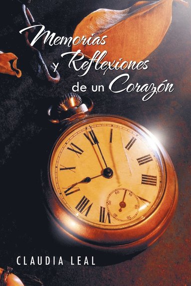 Claudia Leal - Memorias y Reflexiones de Un Corazon, Häftad