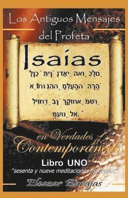 Los Antiguos Mensajes del Profeta Isaias En Verdades Contemporaneas 1