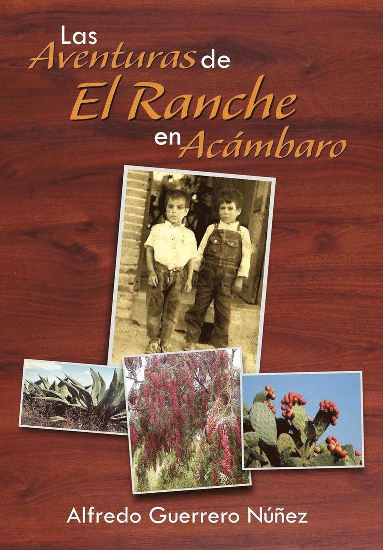 Las Aventuras de El Ranche En AC Mbaro 1