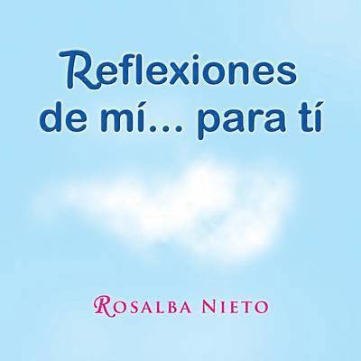 Reflexiones de m...para t 1