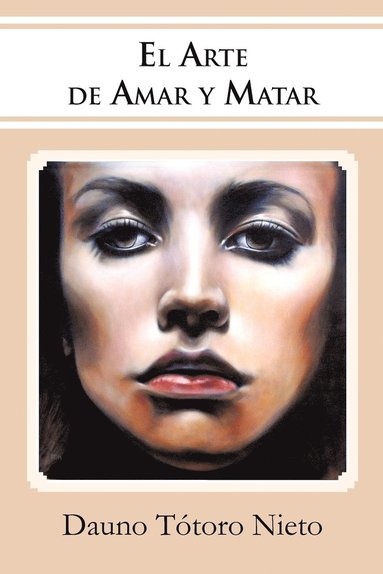 bokomslag El Arte de Amar y Matar