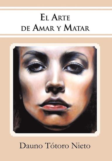 bokomslag El Arte de Amar y Matar