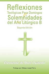 bokomslag Reflexiones Teologicas Para Domingos y Solemnidades del Ano Liturgico B