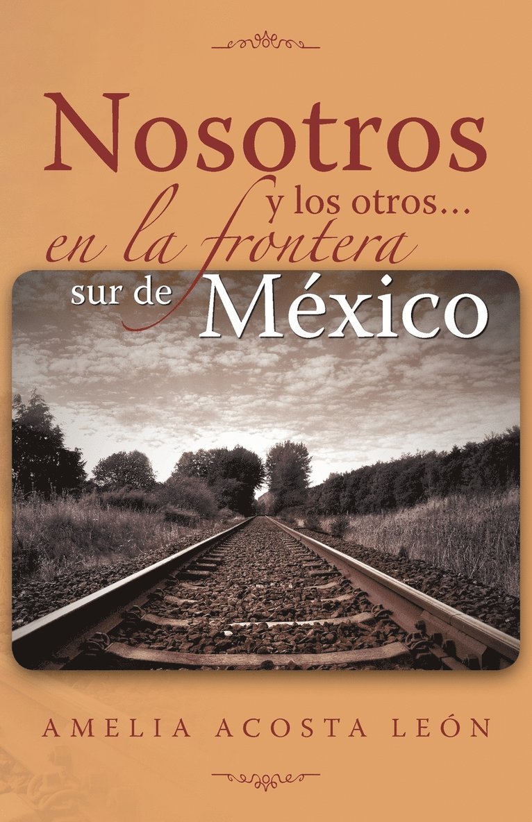 Nosotros y Los Otros... En La Frontera Sur de Mexico 1