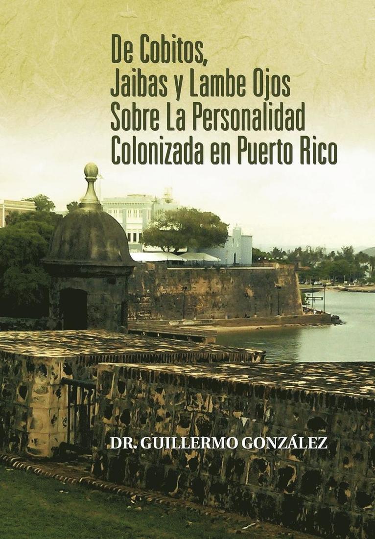 de Cobitos, Jaibas y Lambe Ojos Sobre La Personalidad Colonizada En Puerto Rico 1
