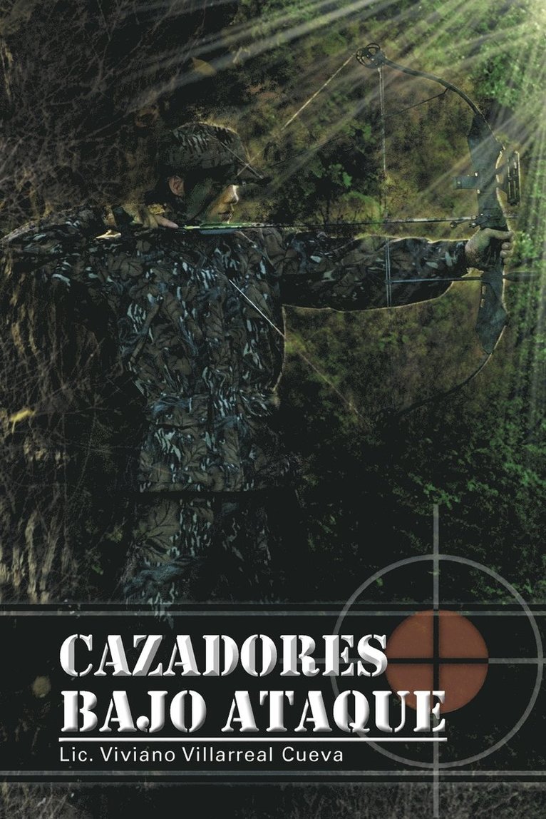 LIC Viviano Villarreal Cueva - Cazadores Bajo Ataque, Häftad