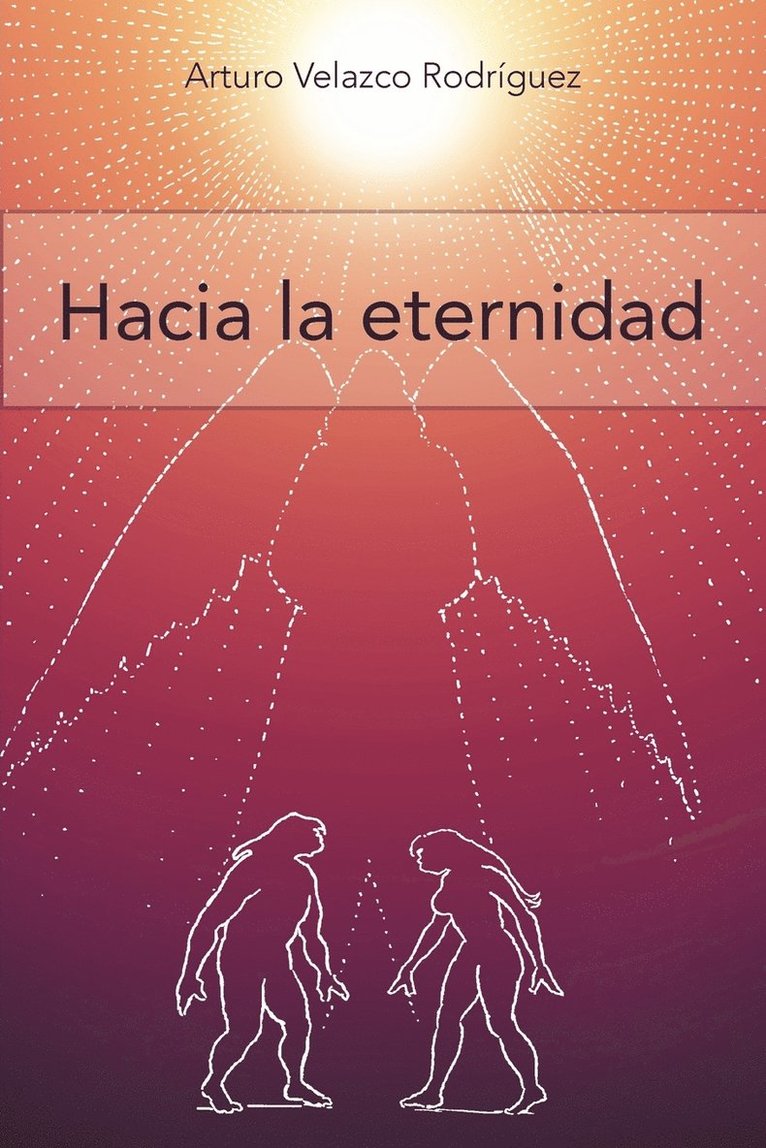 Arturo Velazco Rodr Guez - Hacia La Eternidad, Häftad