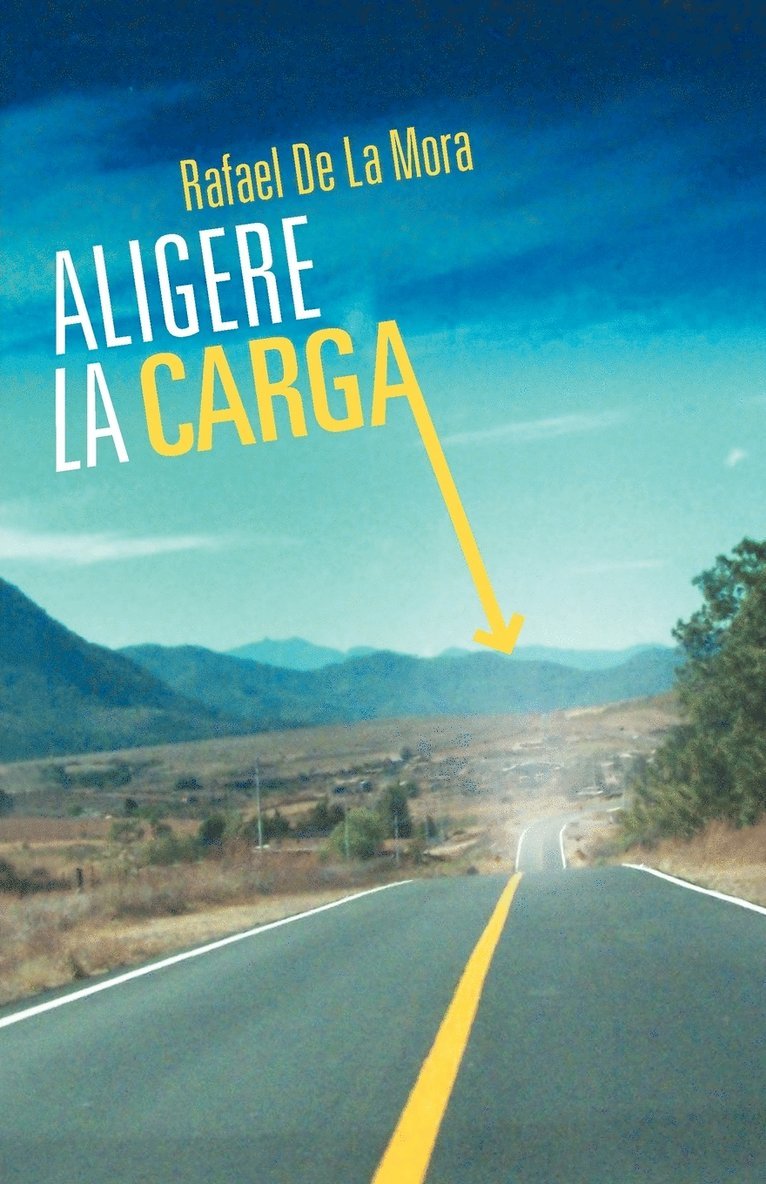 Rafael De La Mora - Aligere La Carga, Häftad