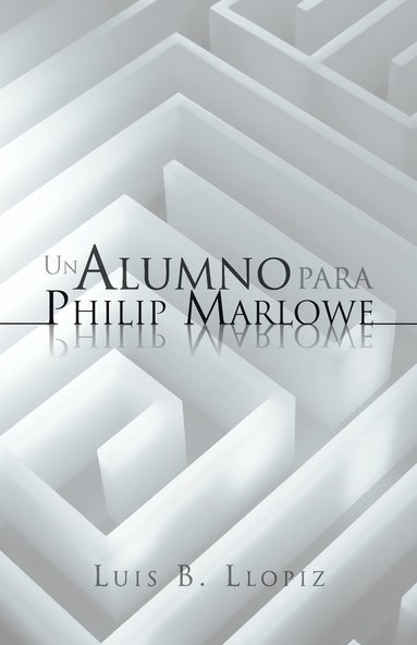 bokomslag Un Alumno Para Philip Marlowe