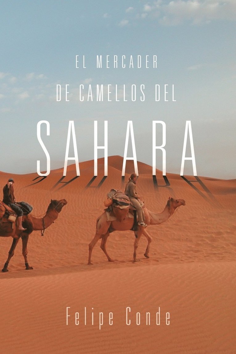 El Mercader de Camellos del Sahara 1