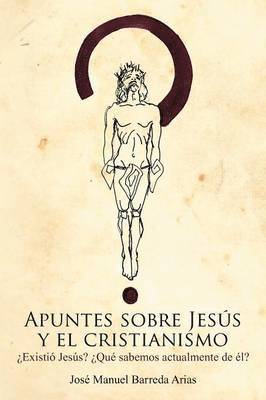 Apuntes Sobre Jesus y El Cristianismo 1