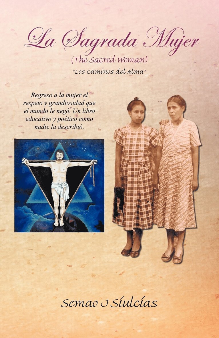 Semao J Siulcias, Semao J. Siulcias - Sagrada Mujer (the Sacred Woman), Häftad