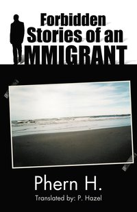 bokomslag Forbidden Stories of an Immigrant